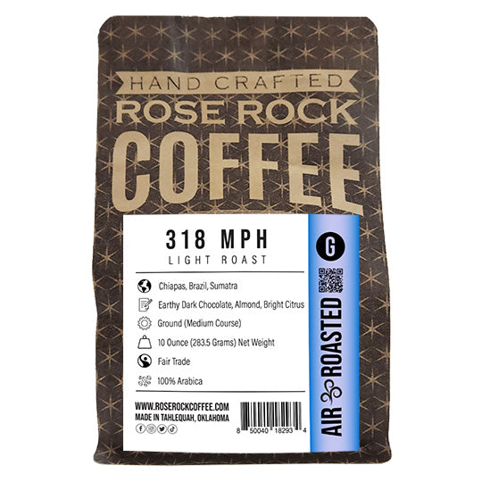 
                  
                    318 MPH | Ground Coffee | Light Roast | Rose Rock Coffee | Air Roasted | 12oz | 1lb | 5lb | Sample
                  
                