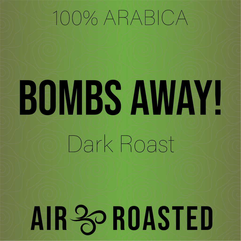 Bombs Away! - Dark Roast - Sample
